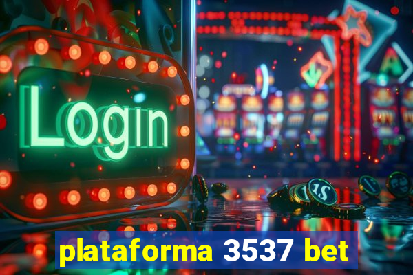 plataforma 3537 bet